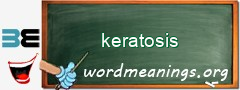 WordMeaning blackboard for keratosis